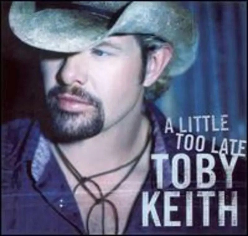 Toby Keith – A Little Too Late