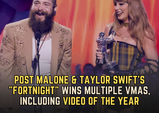 Post Malone & Taylor Swift Win Multiple VMAs, Including Video Of The Year, For “Fortnight”