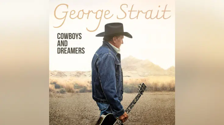 George Strait Releases His 31st Studio Album, “Cowboys And Dreamers”